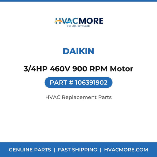 Daikin 3/4HP 460V 900 RPM Motor 106391902