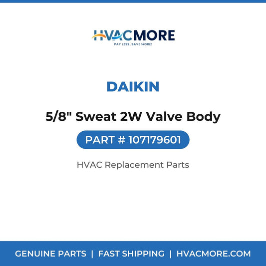 Daikin 5/8" Sweat 2W Valve Body 107179601