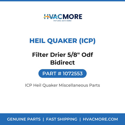 Heil Quaker (ICP) Filter Drier 5/8" Odf Bidirect 1072553