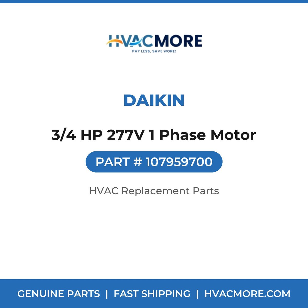 Daikin 3/4 HP 277V 1 Phase Motor 107959700