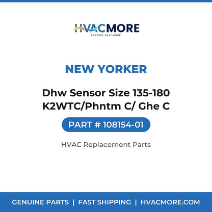 New Yorker Dhw Sensor Size 135-180 K2WTC/Phntm C/ Ghe C 108154-01
