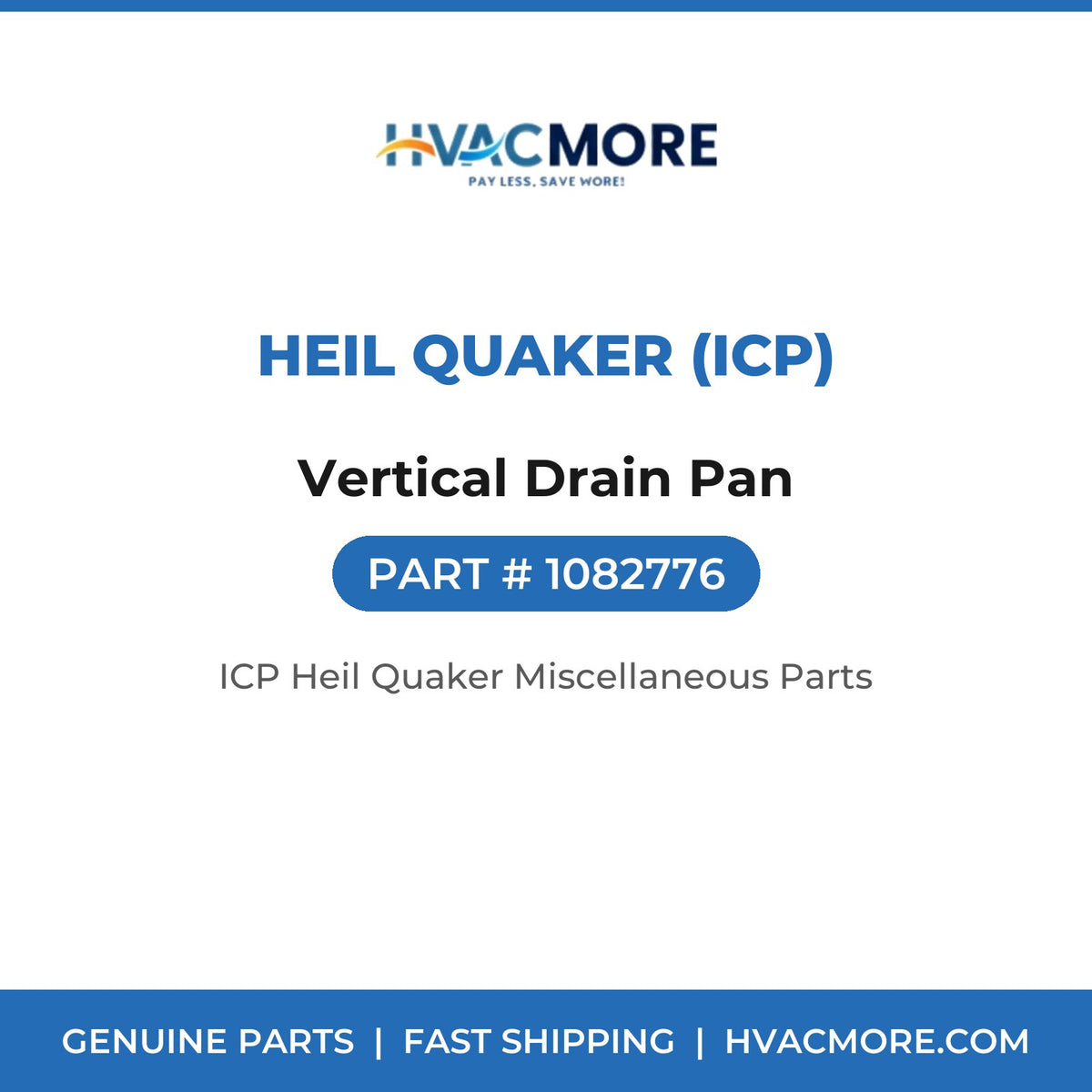 Heil Quaker (ICP) Vertical Drain Pan 1082776