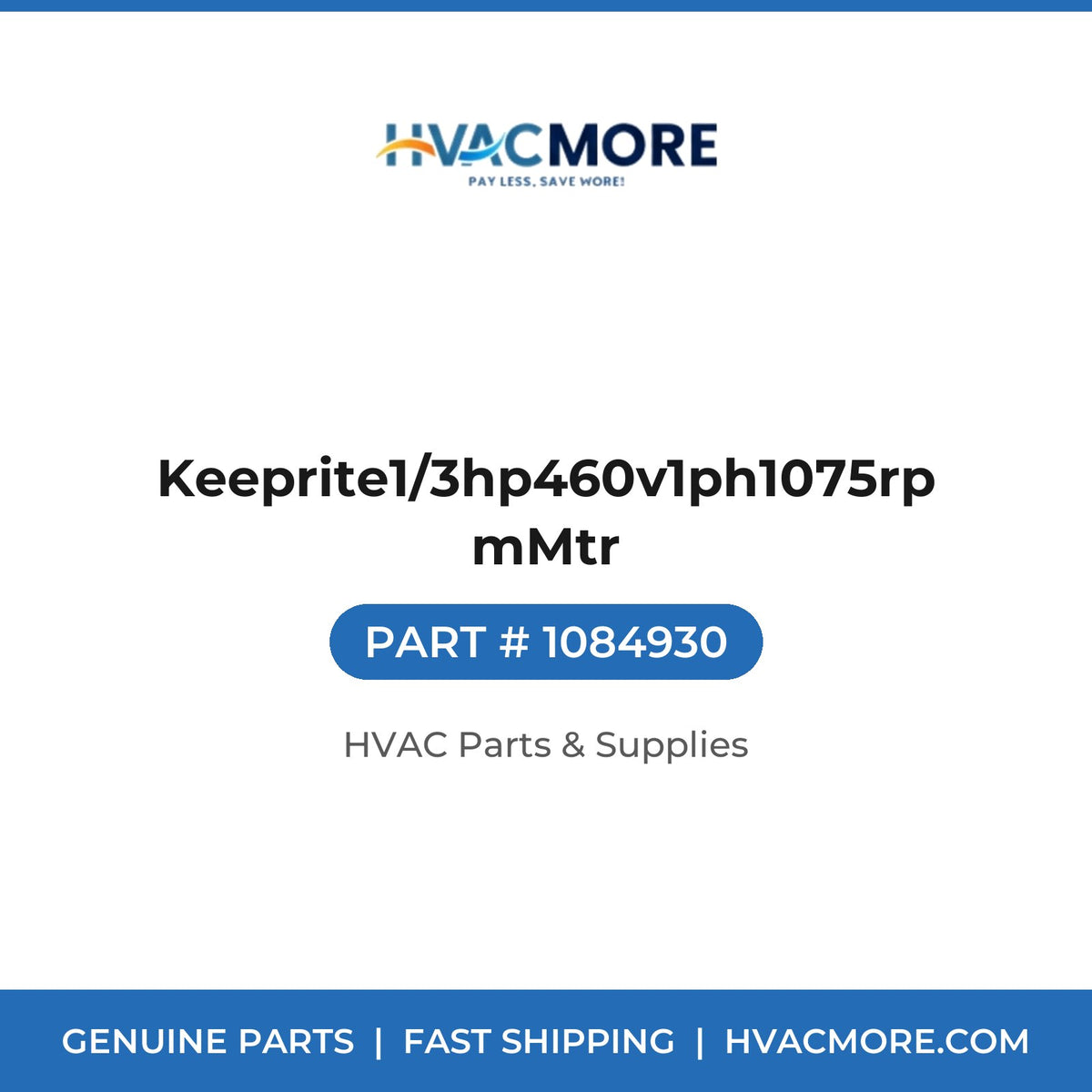 Keeprite1/3hp460v1ph1075rpmMtr 1084930