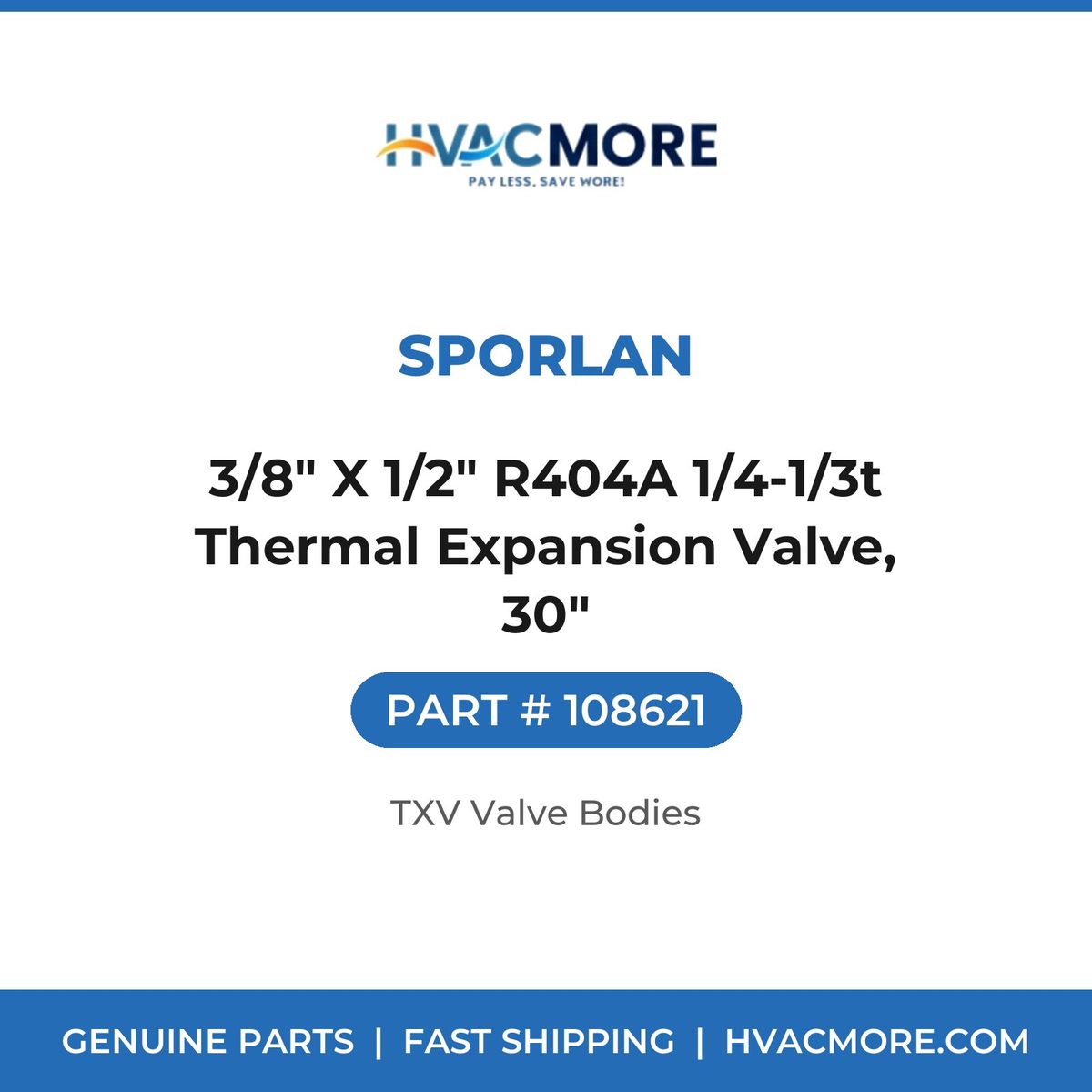 Sporlan 3/8" X 1/2" R404A 1/4-1/3t Thermal Expansion Valve, 30" 108621