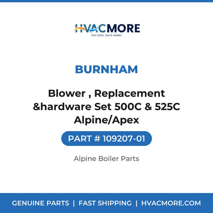 Burnham Blower , Replacement &hardware Set 500C & 525C Alpine/Apex 109207-01