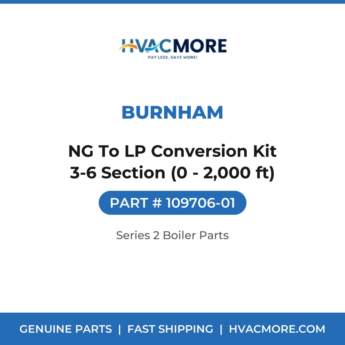 Burnham NG To LP Conversion Kit 3-6 Section (0 - 2,000 ft) 109706-01