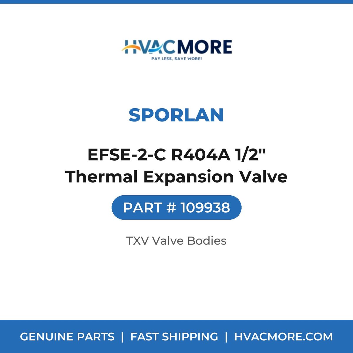 Sporlan EFSE-2-C R404A 1/2" Thermal Expansion Valve 109938