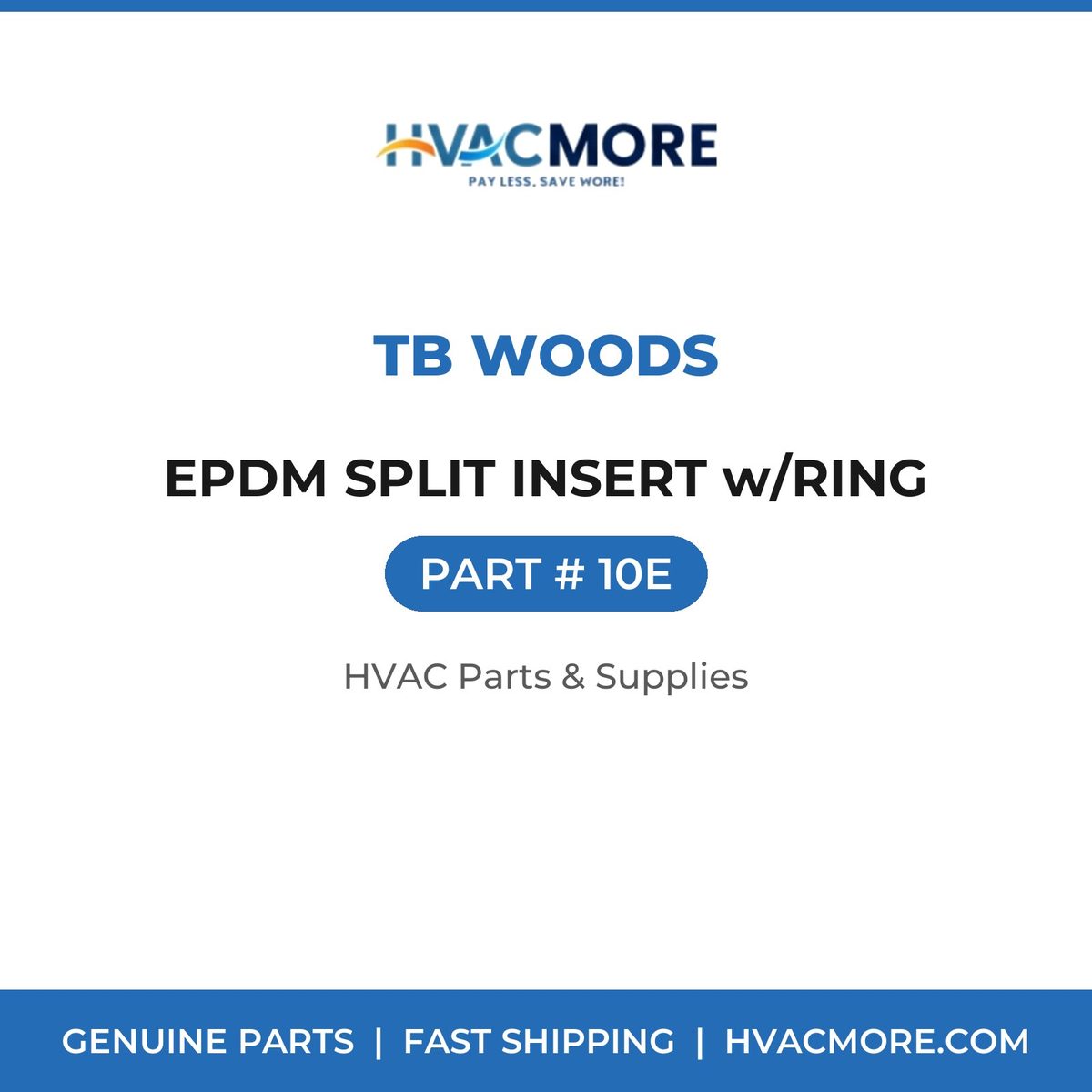 TB Woods EPDM SPLIT INSERT w/RING 10E