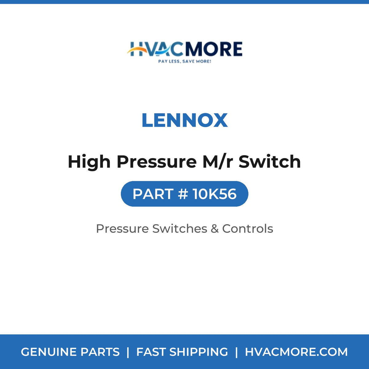 Lennox High Pressure M/r Switch 10K56