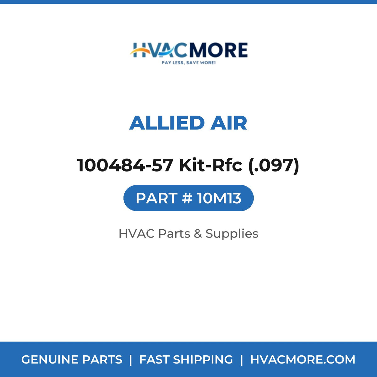 Allied Air 100484-57 Kit-Rfc (.097) 10M13