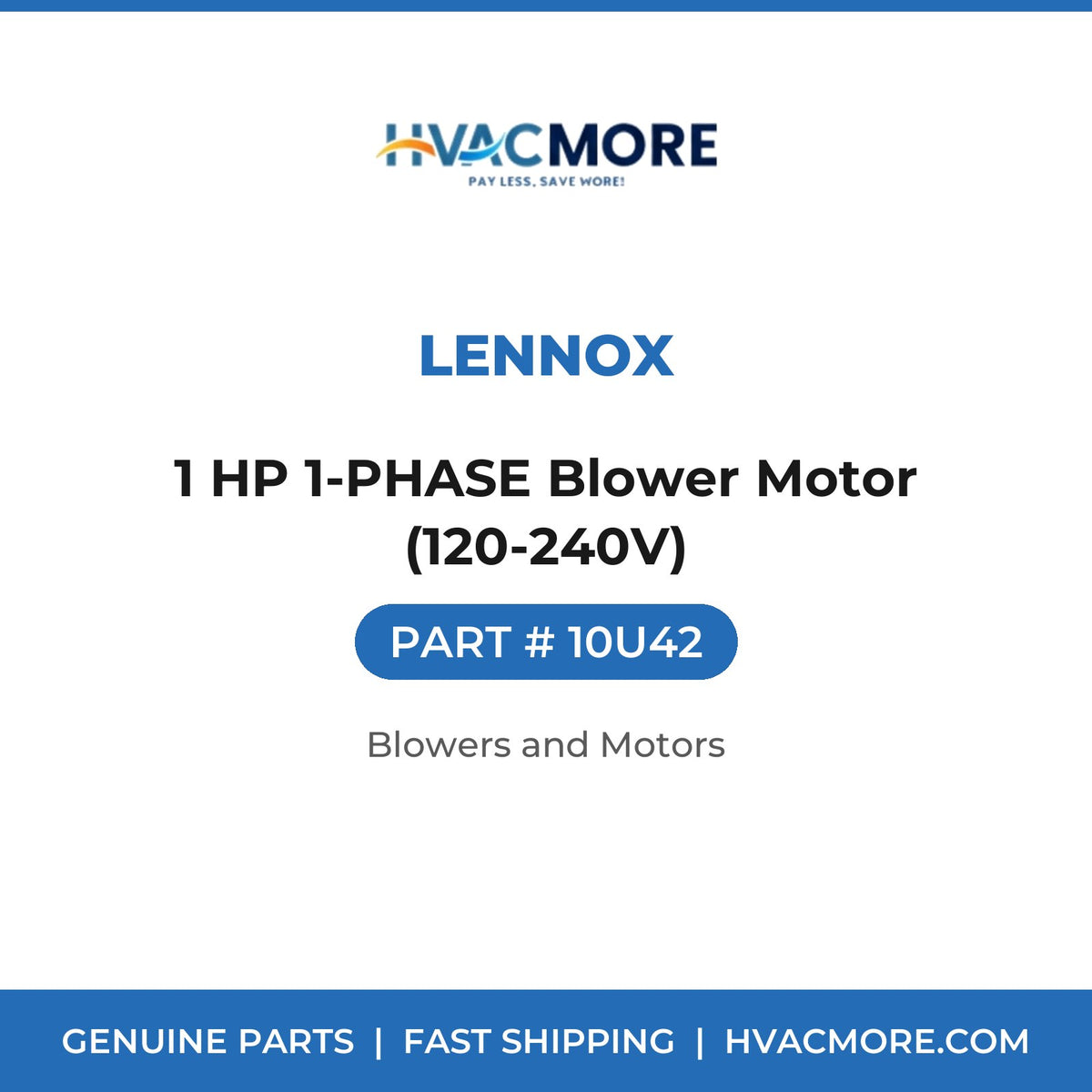 Lennox 1 HP 1-PHASE Blower Motor (120-240V) 10U42