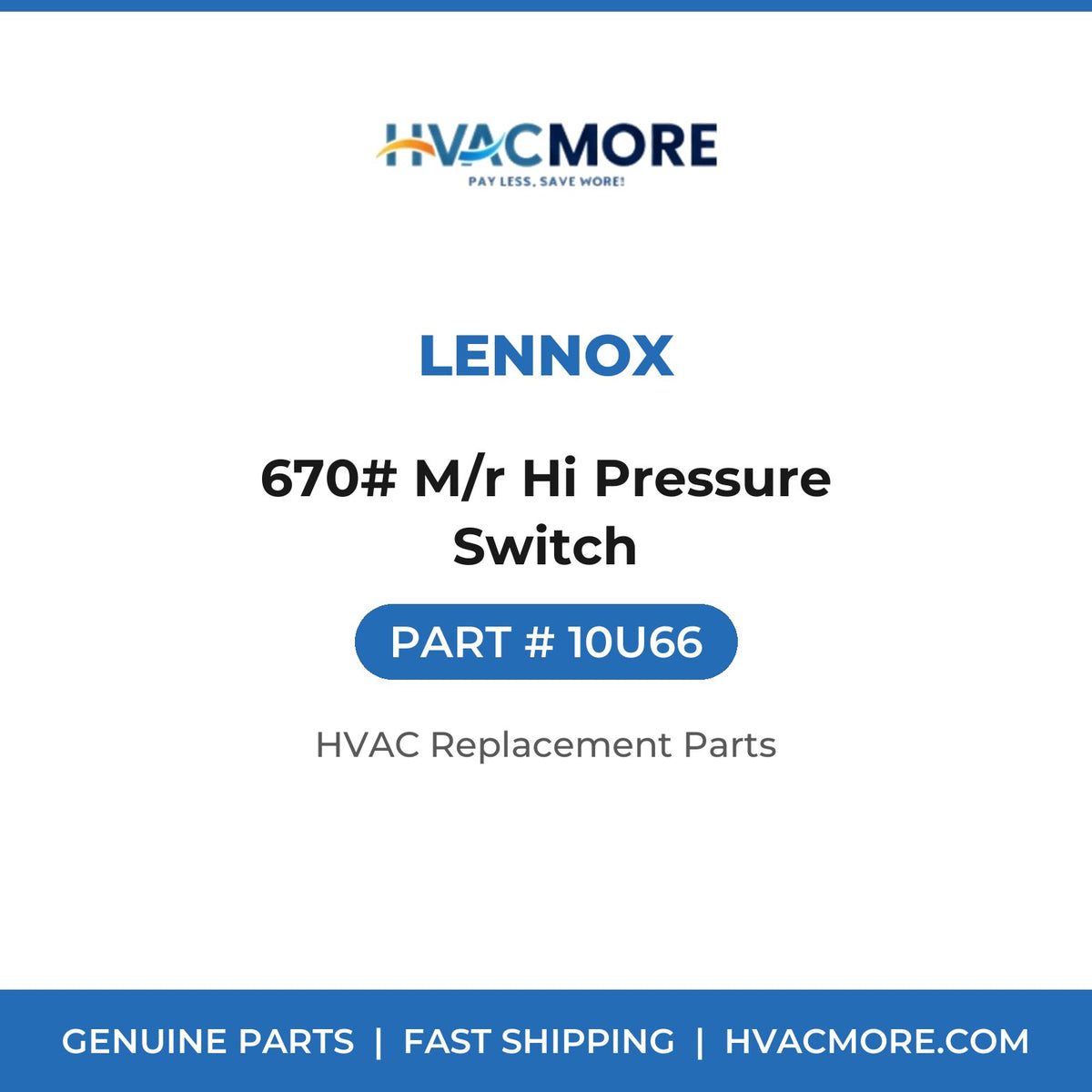 Lennox 670# M/r Hi Pressure Switch 10U66