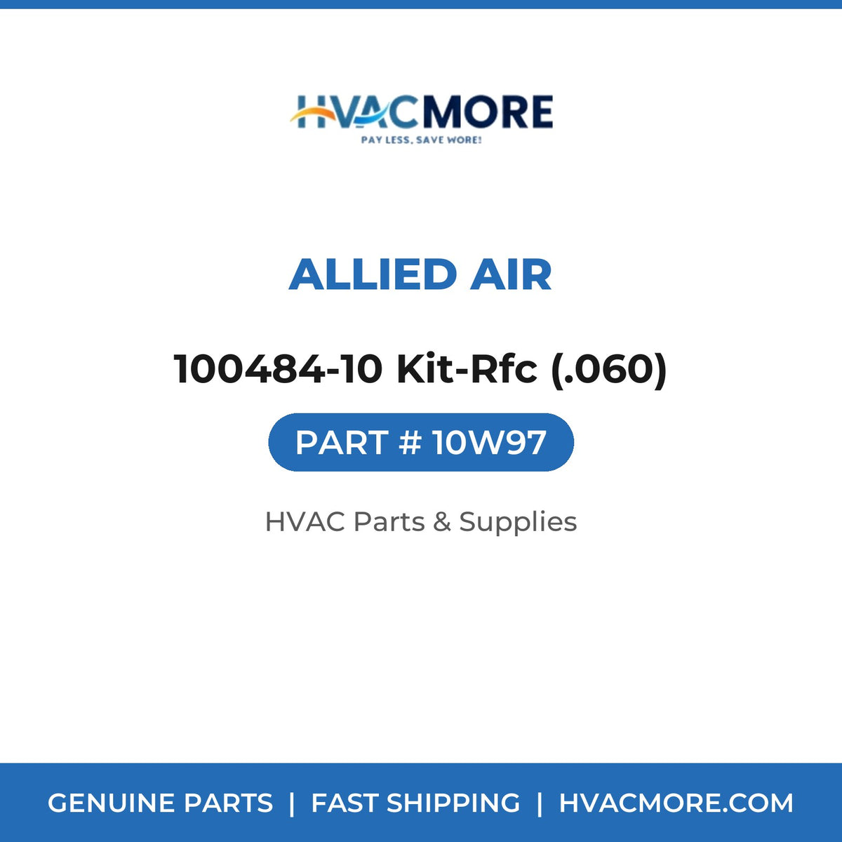 Allied Air 100484-10 Kit-Rfc (.060) 10W97