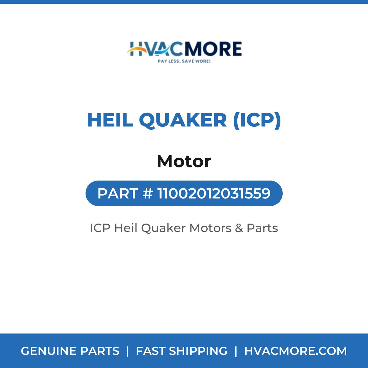Heil Quaker (ICP) Motor 11002012031559