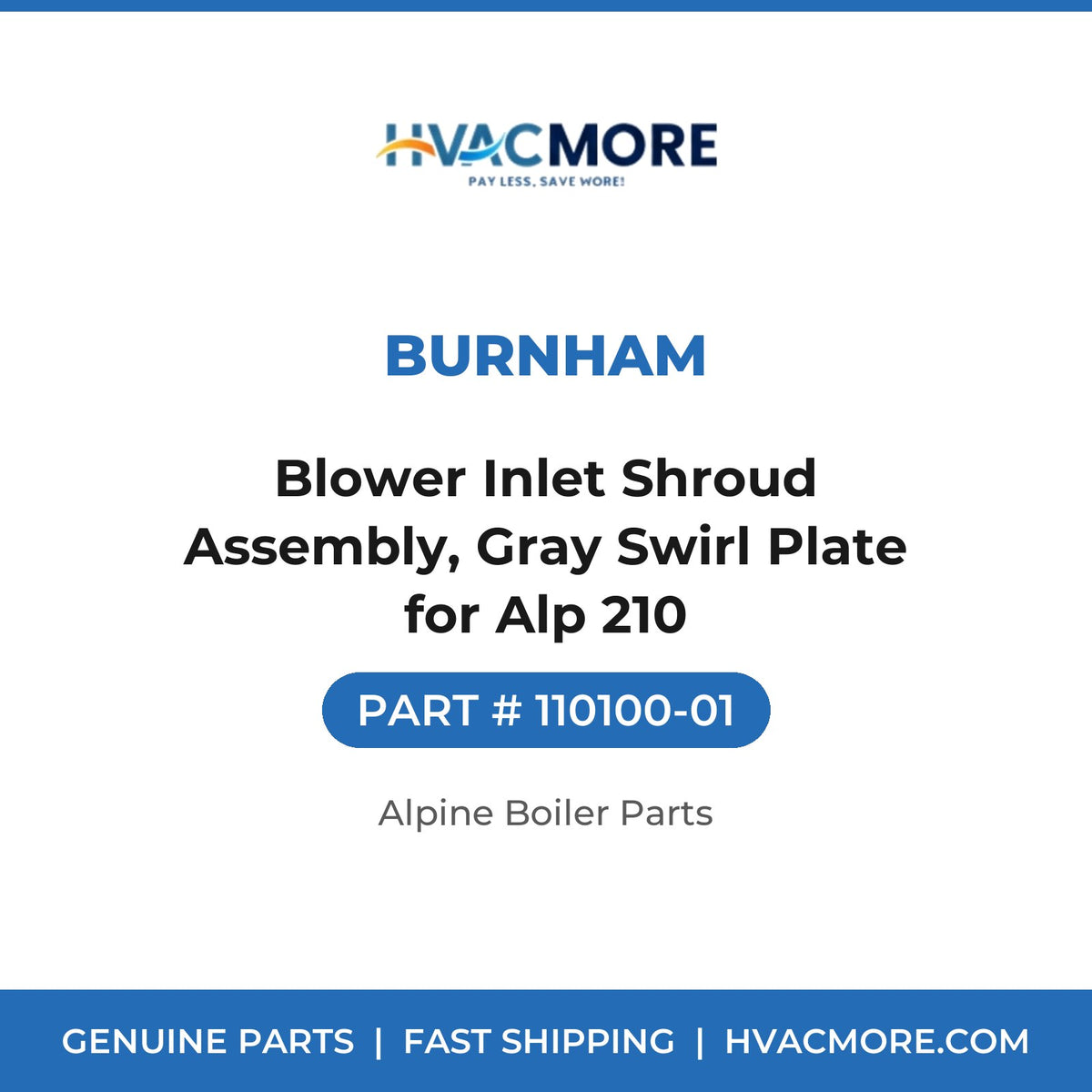 Burnham Blower Inlet Shroud Assembly, Gray Swirl Plate for Alp 210 110100-01