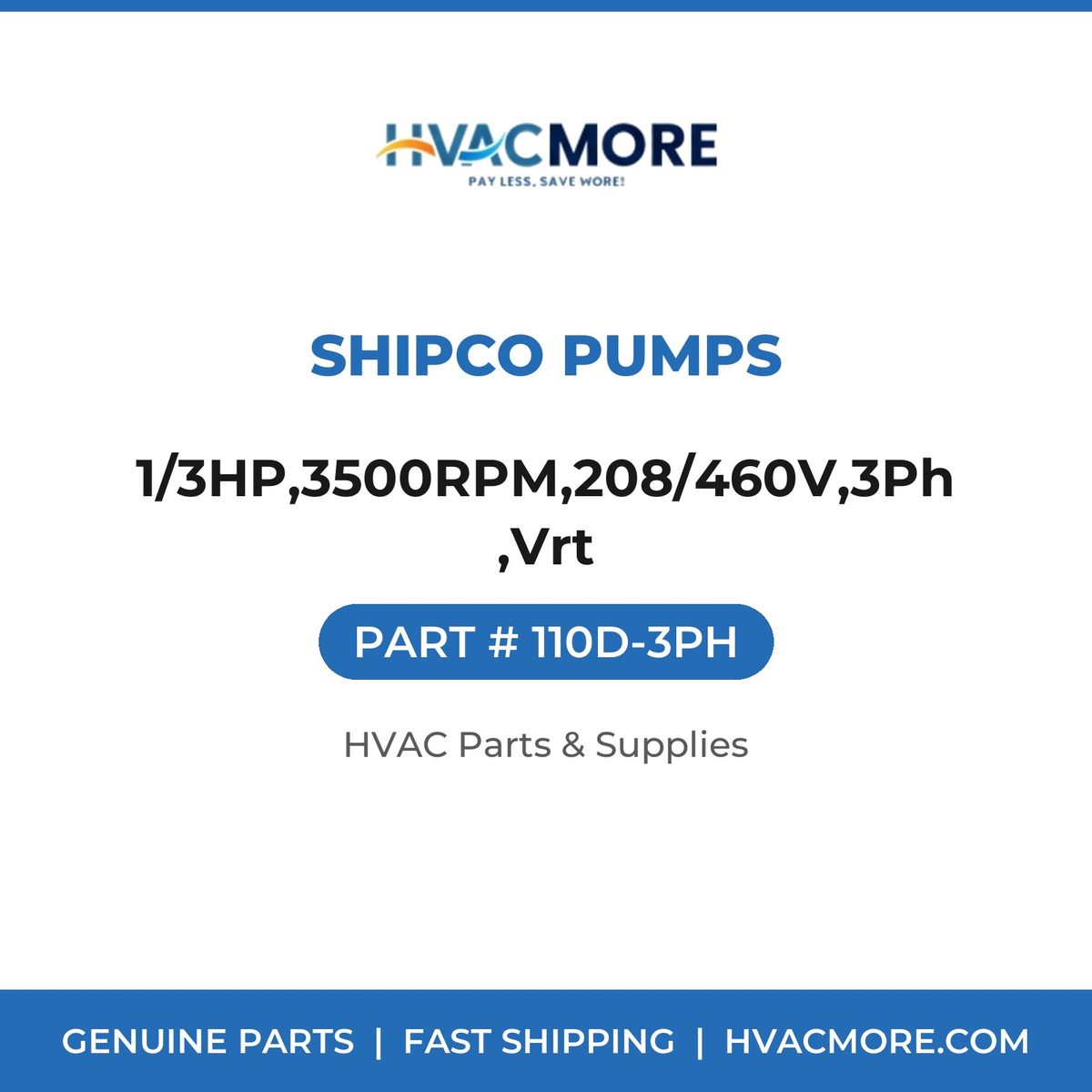 Shipco Pumps 1/3HP,3500RPM,208/460V,3Ph,Vrt 110D-3PH