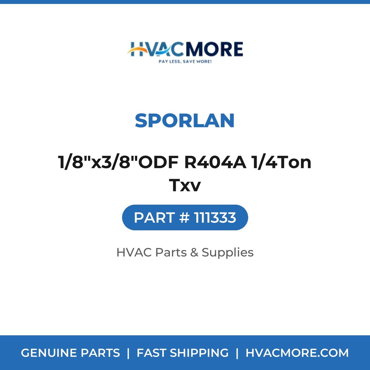 Sporlan 1/8"x3/8"ODF R404A 1/4Ton Txv 111333