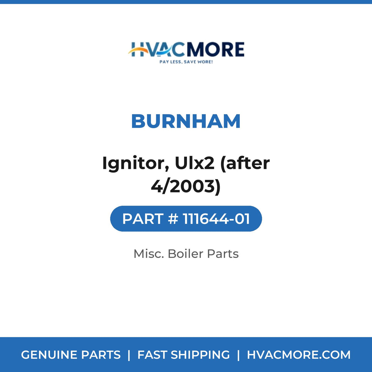Burnham Ignitor, Ulx2 (after 4/2003) 111644-01