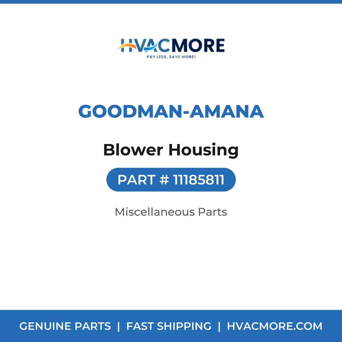 Goodman-Amana Blower Housing 11185811