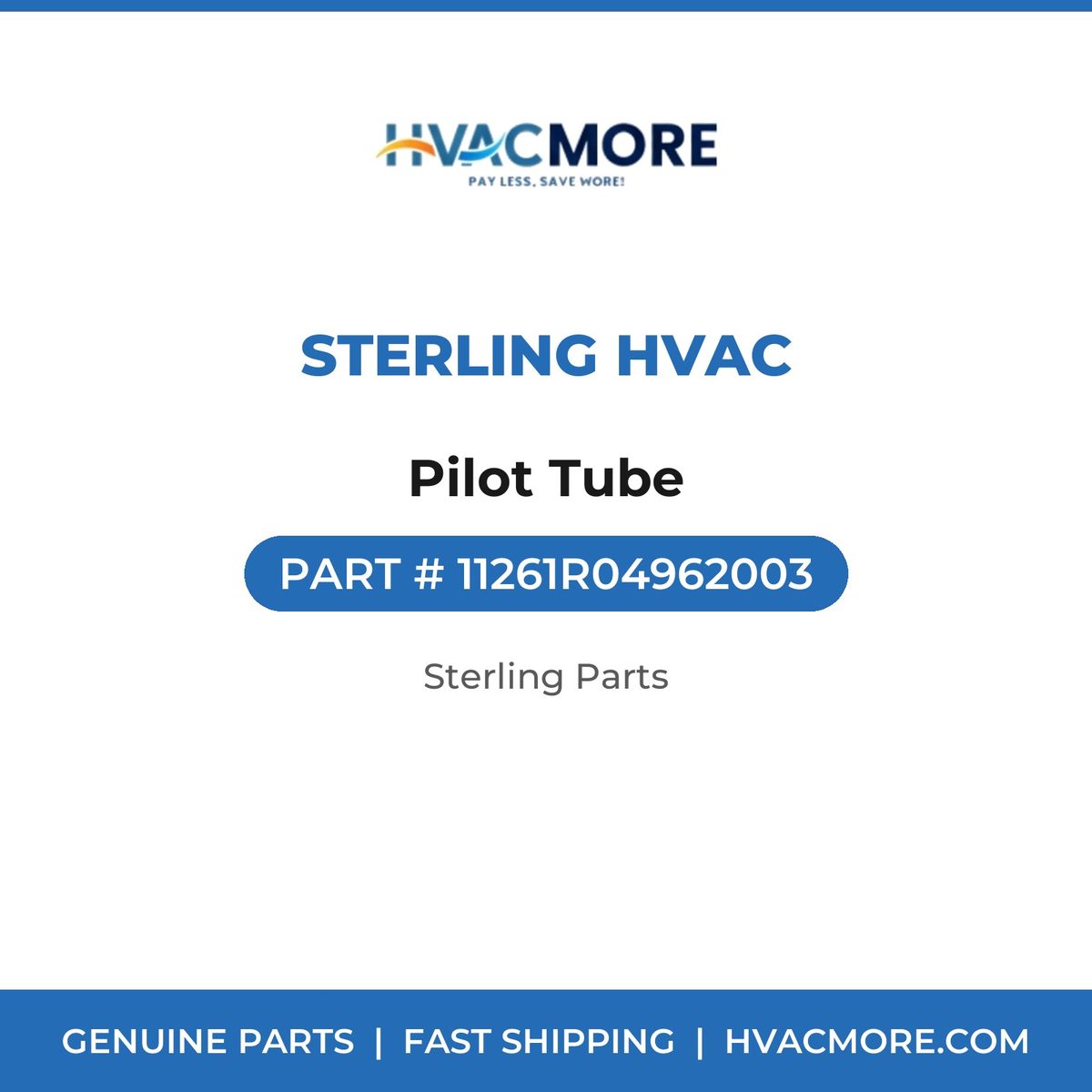 Sterling HVAC Pilot Tube 11261R04962003