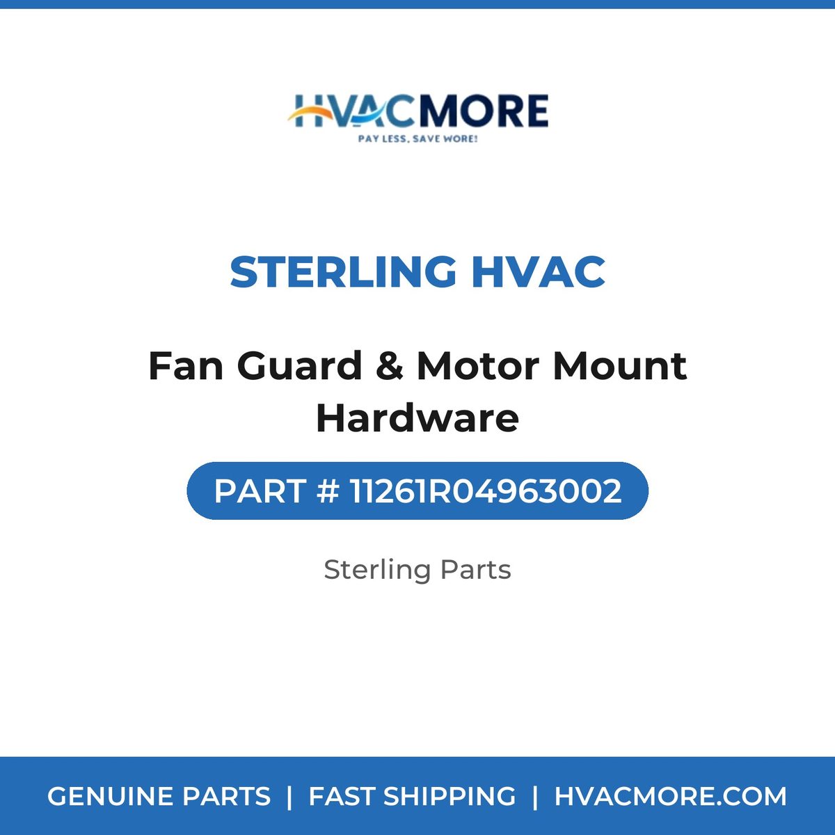 Sterling HVAC Fan Guard & Motor Mount Hardware 11261R04963002