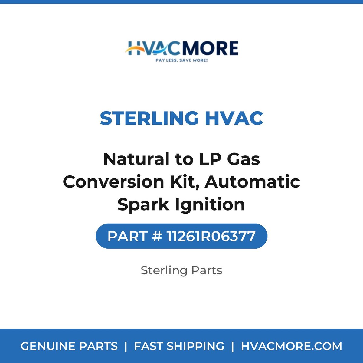 Sterling HVAC Natural to LP Gas Conversion Kit, Automatic Spark Ignition 11261R06377