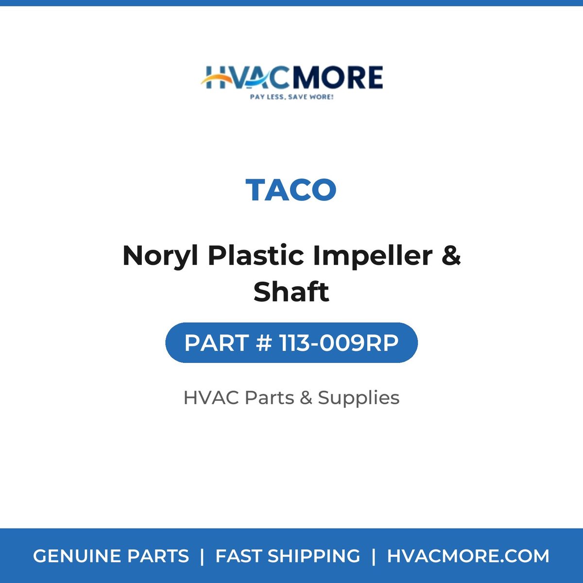 Taco Noryl Plastic Impeller & Shaft 113-009RP