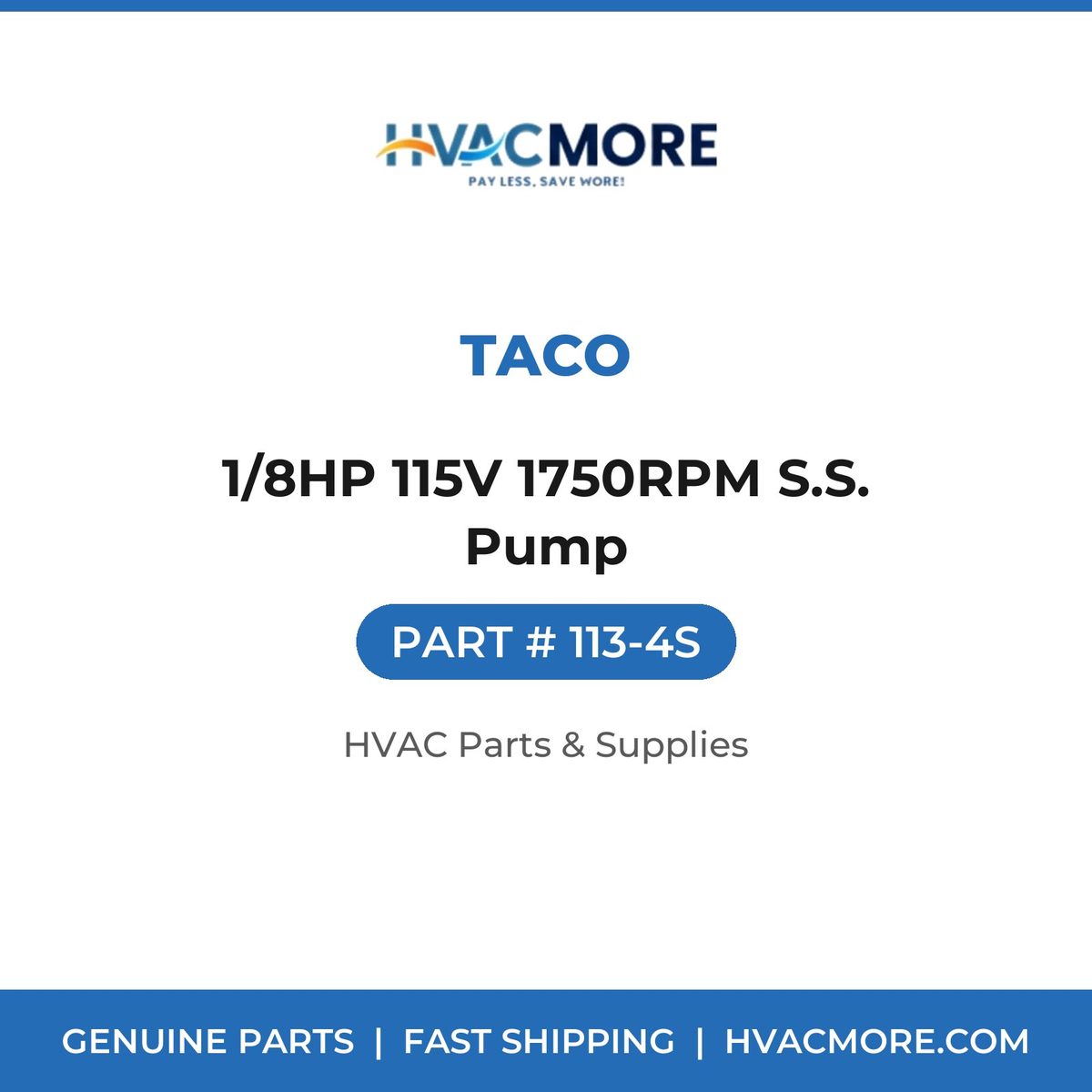 Taco 1/8HP 115V 1750RPM S.S. Pump 113-4S