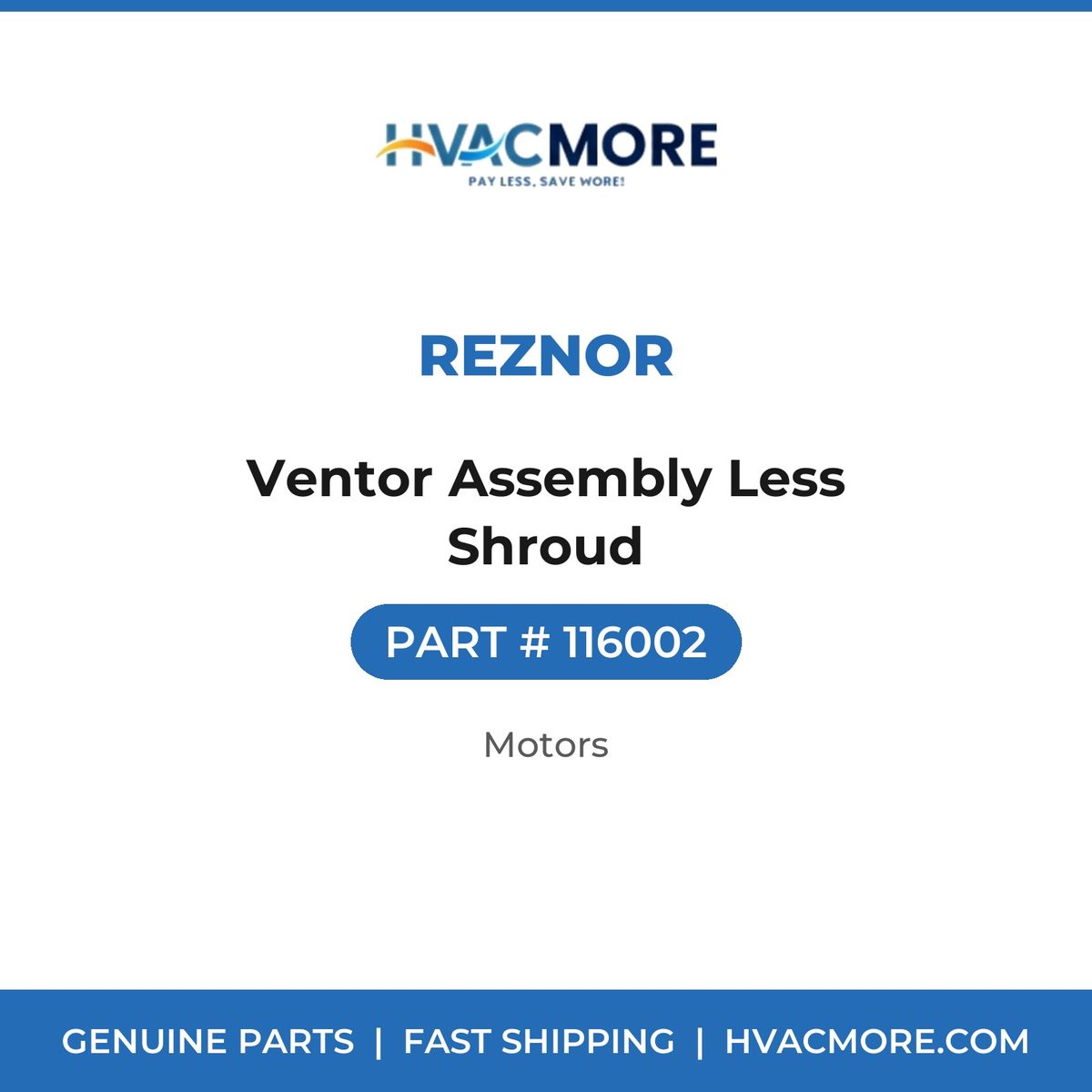 Reznor Ventor Assembly Less Shroud 116002