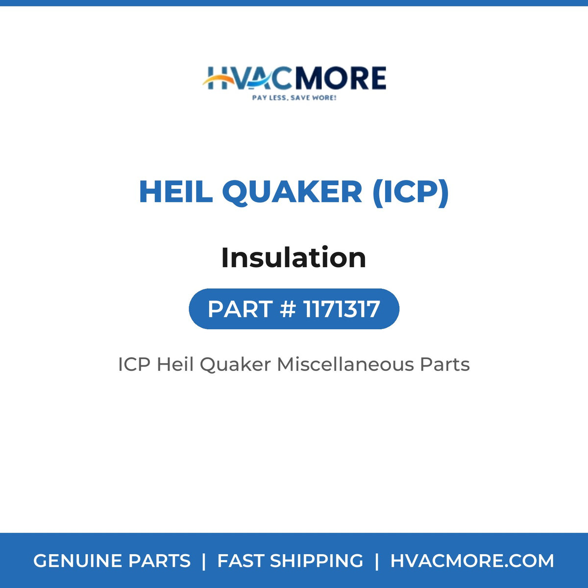 Heil Quaker (ICP) Insulation 1171317
