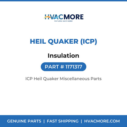 Heil Quaker (ICP) Insulation 1171317
