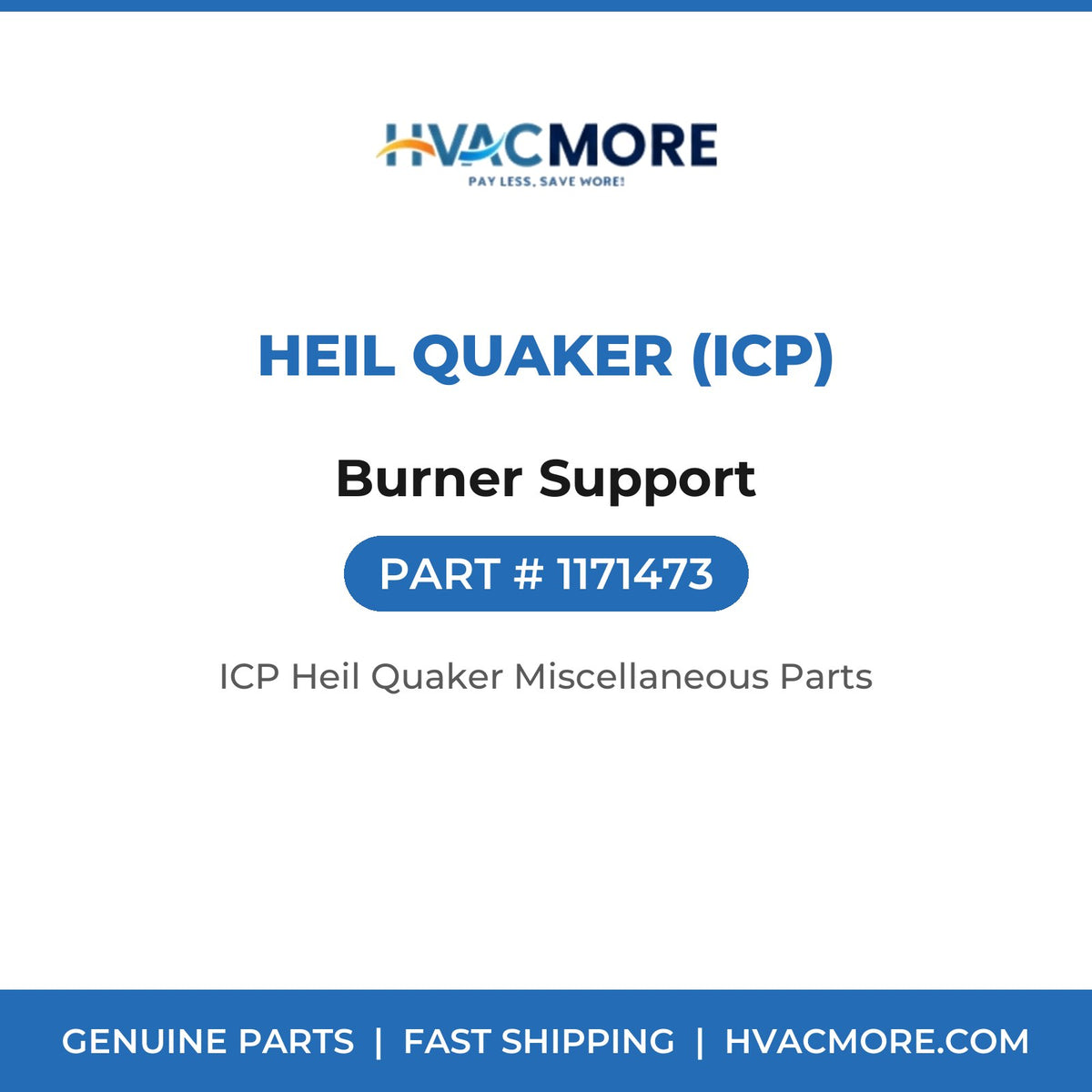 Heil Quaker (ICP) Burner Support 1171473