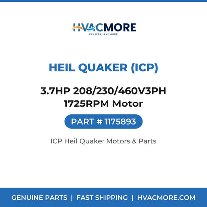 Heil Quaker (ICP) 3.7HP 208/230/460V3PH 1725RPM Motor 1175893