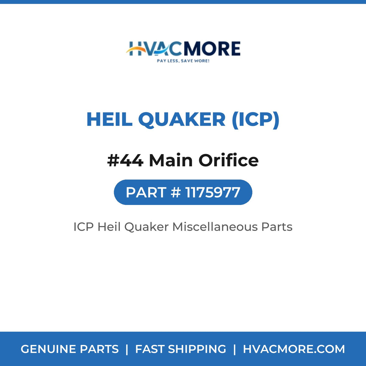 Heil Quaker (ICP) #44 Main Orifice 1175977