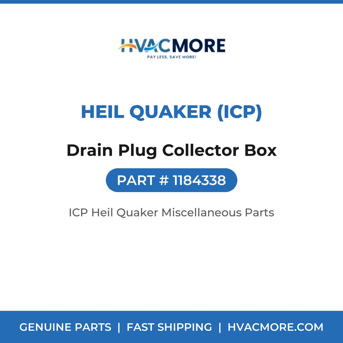 Heil Quaker (ICP) Drain Plug Collector Box 1184338