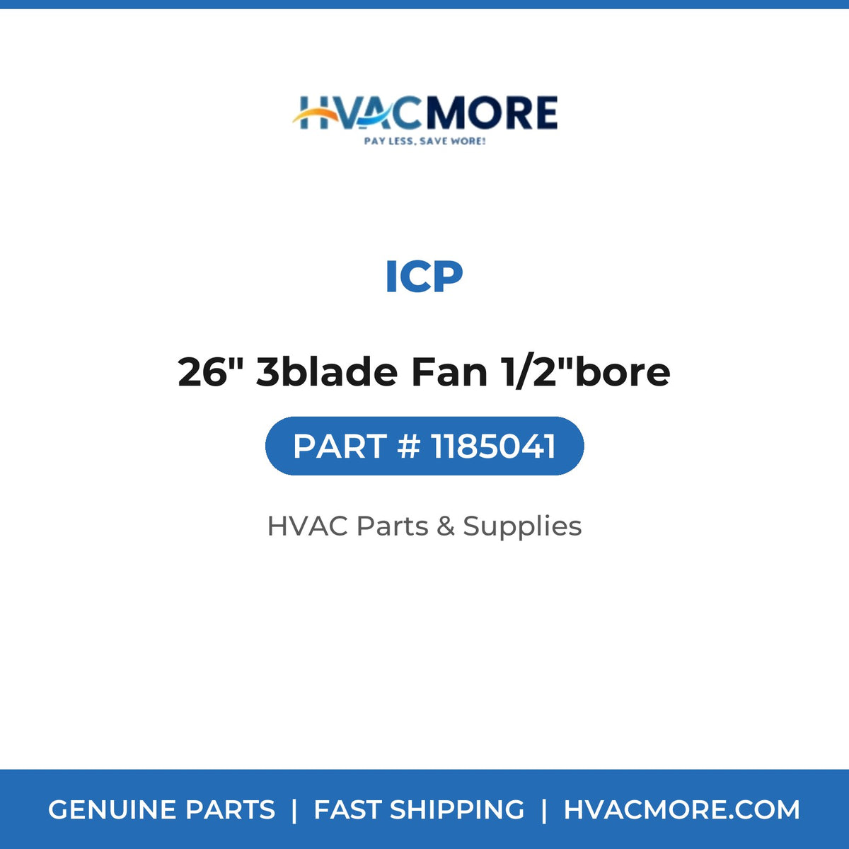 ICP 26" 3blade Fan 1/2"bore 1185041