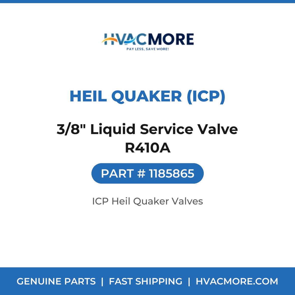 Heil Quaker (ICP) 3/8" Liquid Service Valve R410A 1185865