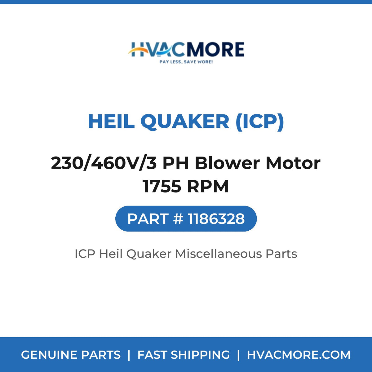 Heil Quaker (ICP) 230/460V/3 PH Blower Motor 1755 RPM 1186328