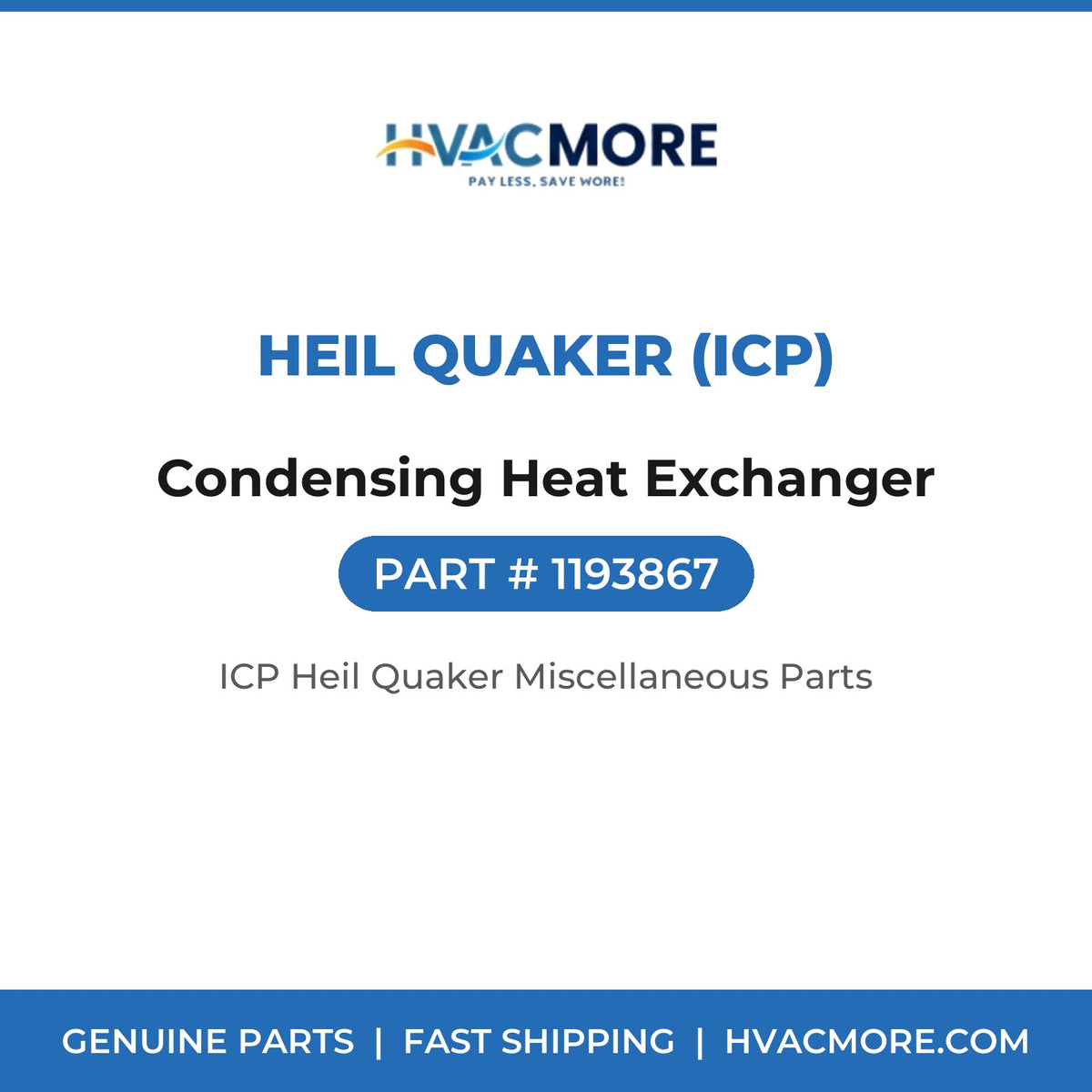 Heil Quaker (ICP) Condensing Heat Exchanger 1193867