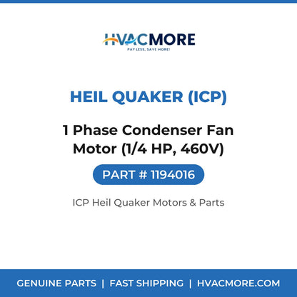 Heil Quaker (ICP) 1 Phase Condenser Fan Motor (1/4 HP, 460V) 1194016