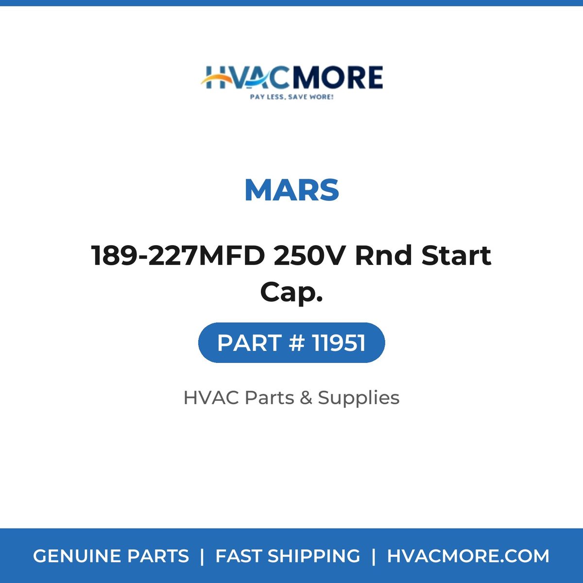 MARS 189-227MFD 250V Rnd Start Cap. 11951