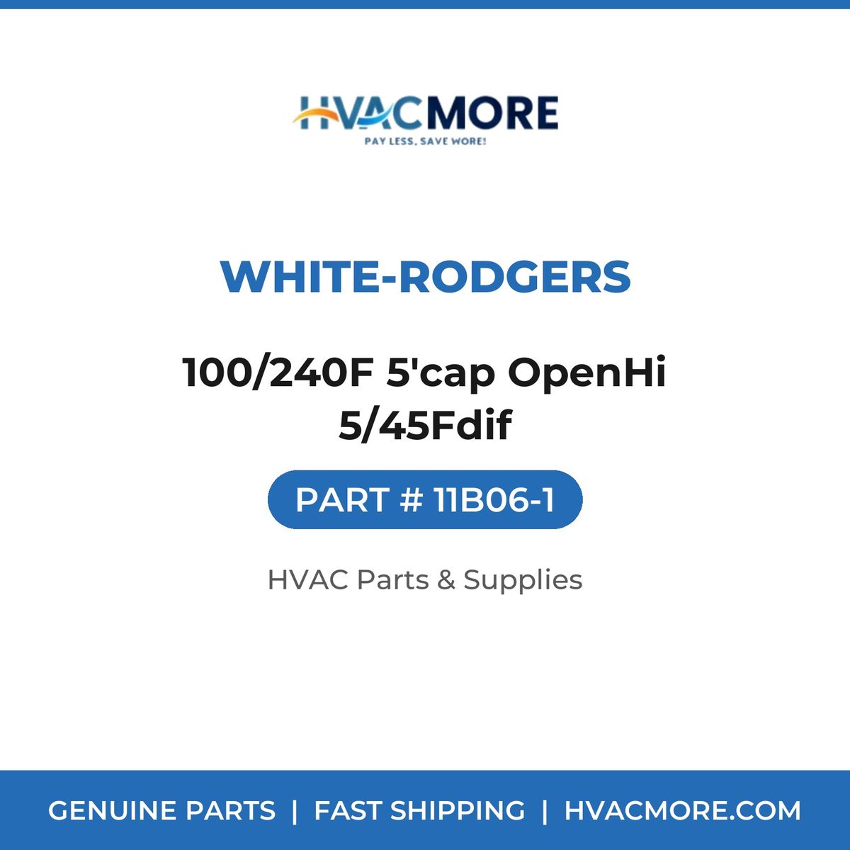 White-Rodgers 100/240F 5'cap OpenHi 5/45Fdif 11B06-1