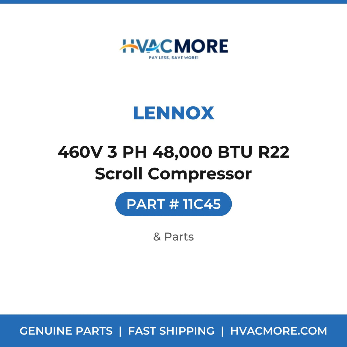 Lennox 460V 3 PH 48,000 BTU R22 Scroll Compressor 11C45