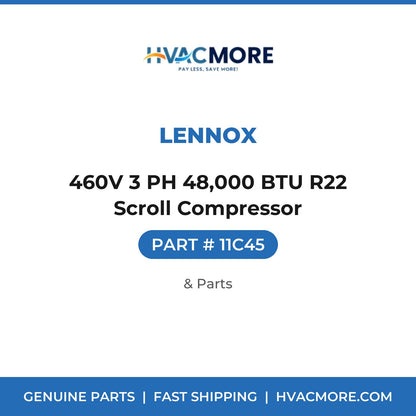 Lennox 460V 3 PH 48,000 BTU R22 Scroll Compressor 11C45