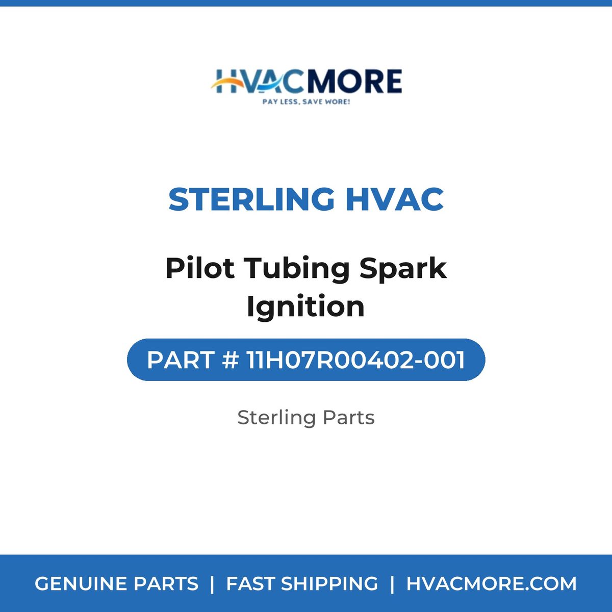 Sterling HVAC Pilot Tubing Spark Ignition 11H07R00402-001