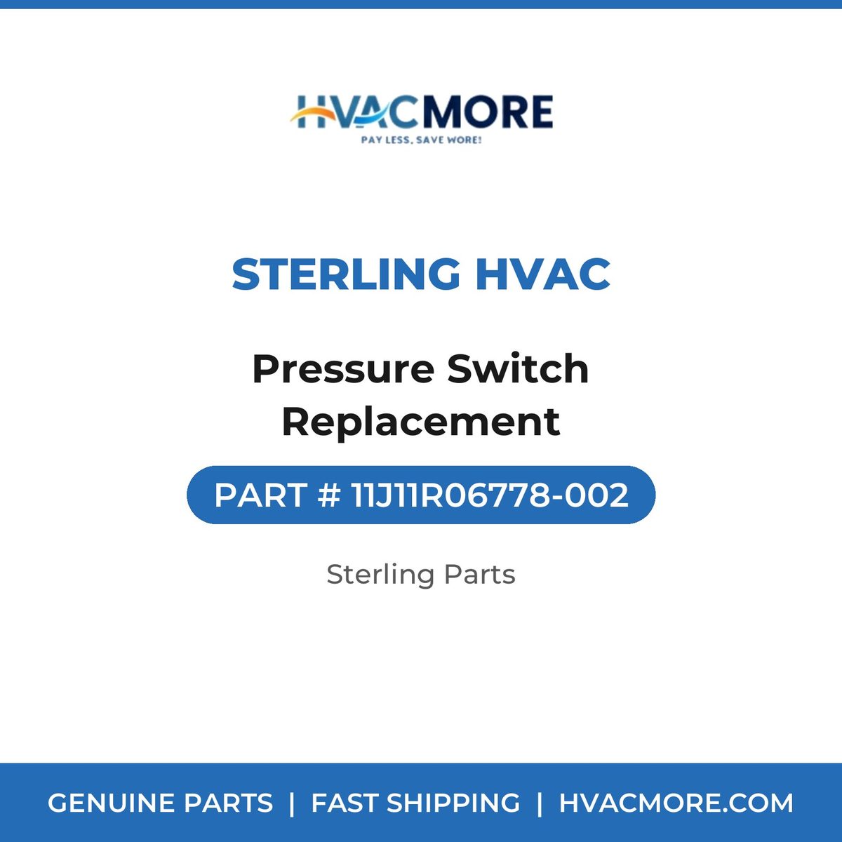 Sterling HVAC Pressure Switch Replacement 11J11R06778-002