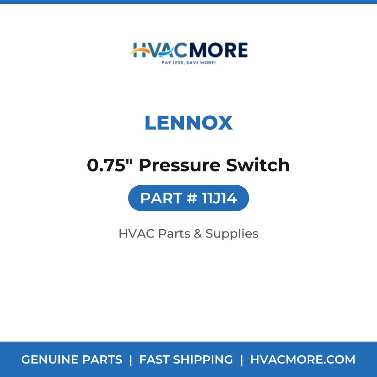 Lennox 0.75" Pressure Switch 11J14
