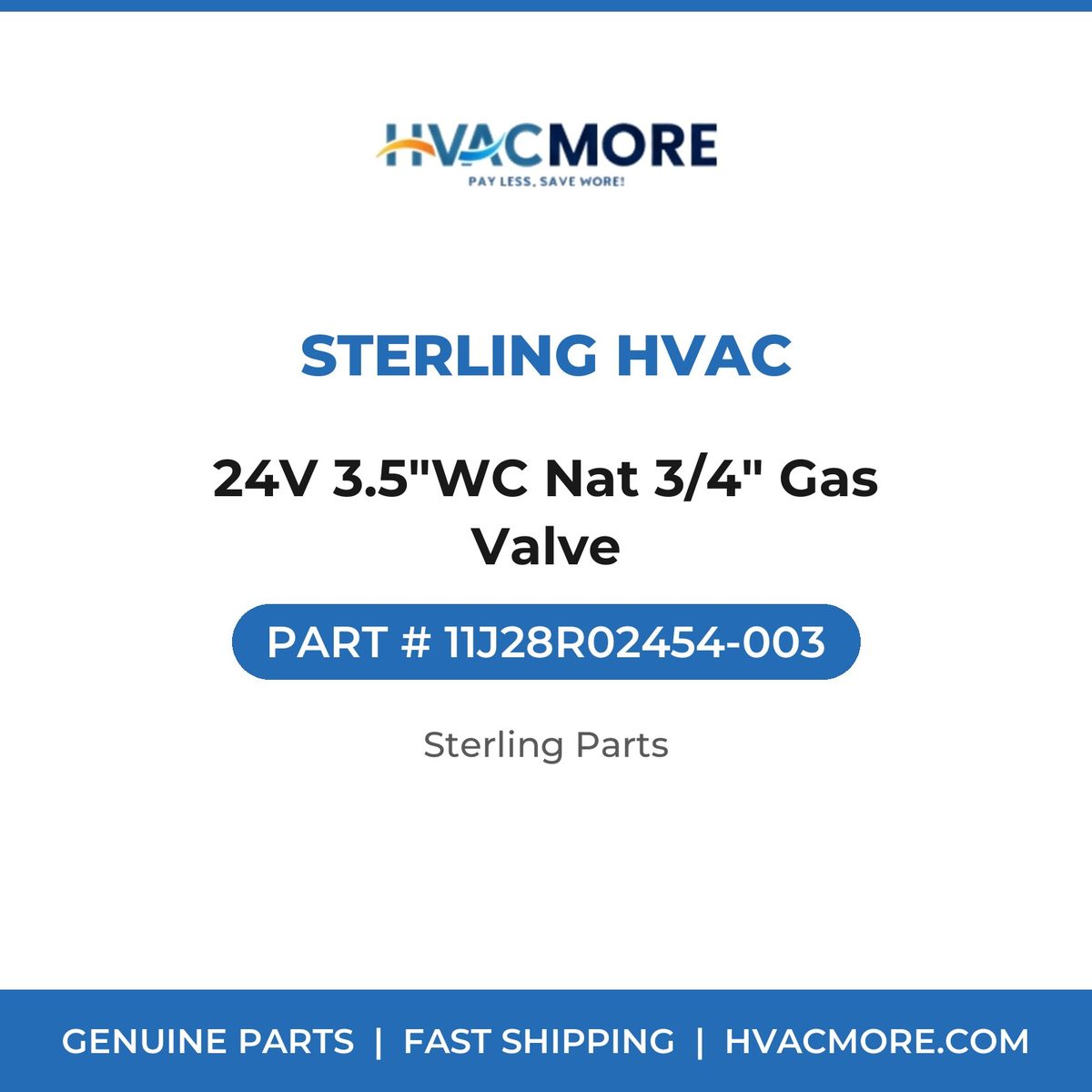 Sterling HVAC 24V 3.5"WC Nat 3/4" Gas Valve 11J28R02454-003