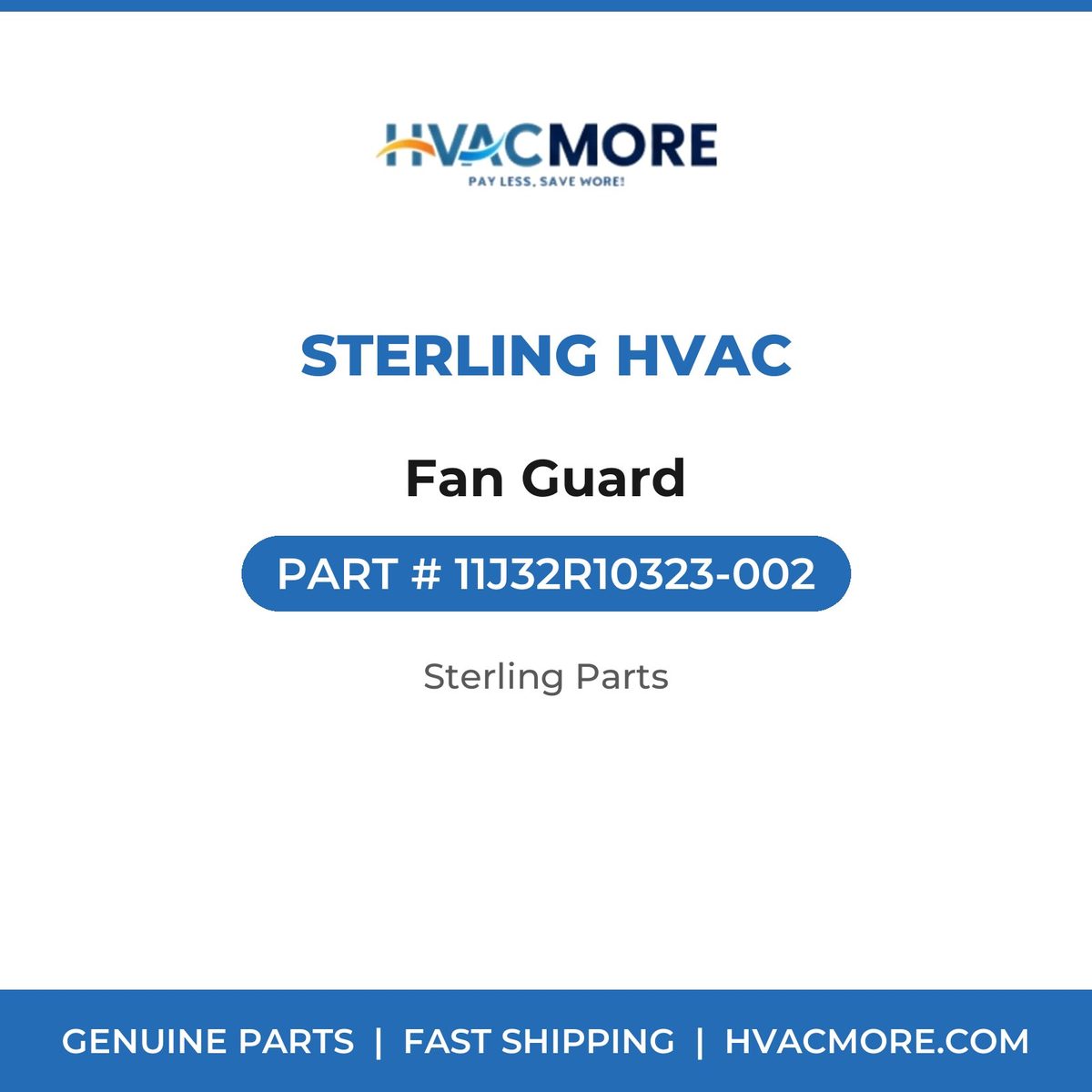 Sterling HVAC Fan Guard 11J32R10323-002