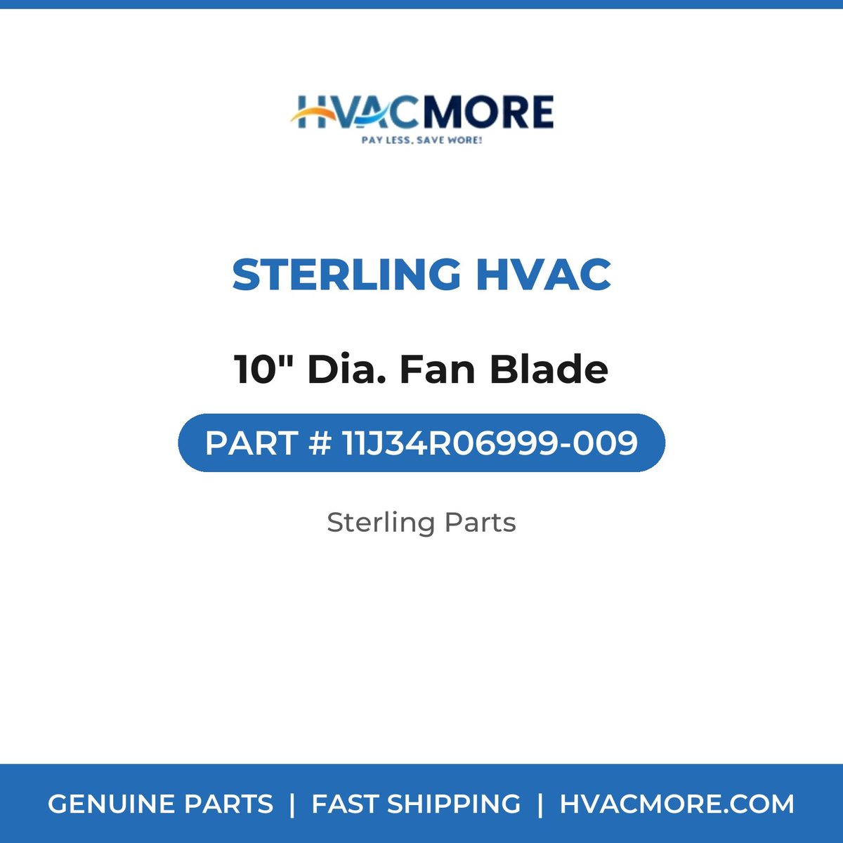 Sterling HVAC 10" Dia. Fan Blade 11J34R06999-009